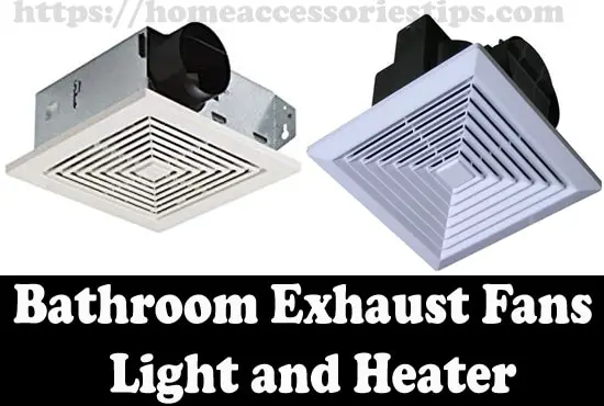 Best Bathroom Exhaust Fans with Light and Heater