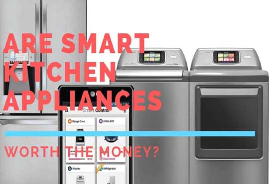 Benefits Of Using Smart Appliances In Kitchen